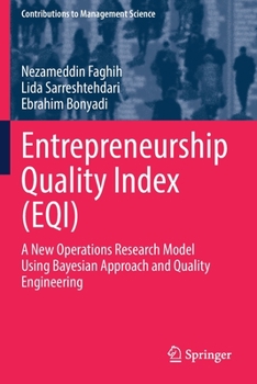 Paperback Entrepreneurship Quality Index (Eqi): A New Operations Research Model Using Bayesian Approach and Quality Engineering Book