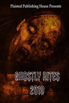 Ghostly Rites 2019: Plaisted Publishing House Presents