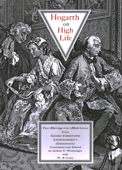 Paperback Hogarth on High Life: The Marriage a la Mode Series from Georg Cristoph Lichtenberg's Commentaries Book