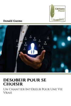 Paperback Desobeir Pour Se Choisir [French] Book