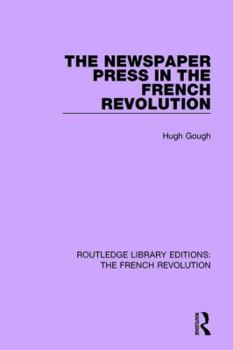 Paperback The Newspaper Press in the French Revolution Book