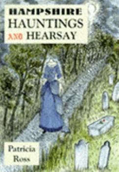 Paperback Hampshire Hauntings and Hearsay Book