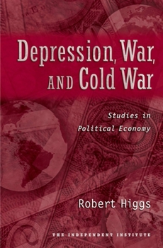 Hardcover Depression, War, and Cold War: Studies in Political Economy Book