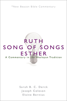 Paperback Nbbc, Ruth/Song of Songs/Esther: A Commentary in the Wesleyan Tradition Book