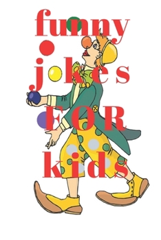 funny jokes for kids: awesome ebook for kids +190 funny jokes, knock knocks,Silly Jokes For kids,Tongue Twisters.