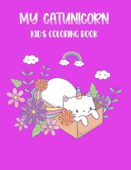 Paperback My Catunicorn: Kid's Coloring Book