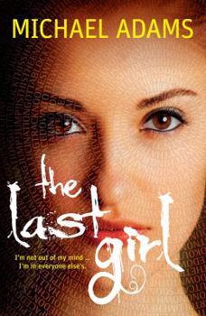 The Last Girl - Book #1 of the Last Trilogy