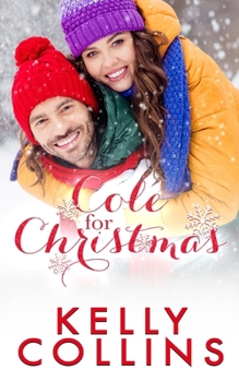 Paperback Cole For Christmas: A Small Town Christmas Novel Book