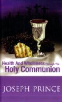 Paperback Health and Wholeness Through the Holy Communion Book