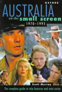 Paperback Australia on the Small Screen: Films and Mini-Series on Television and Video, 1970-1995 Book