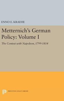 Metternich's German Policy - Book #1 of the Metternich's German Policy