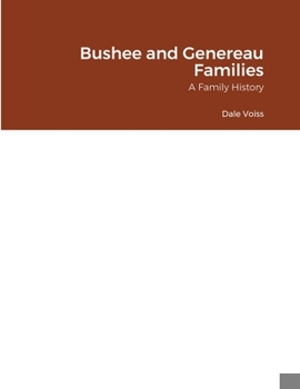 Paperback Bushee and Genereau Families: A Family History Book