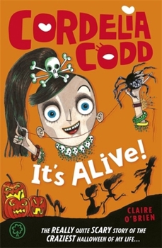 Paperback It's Alive!: Book 3 (Cordelia Codd) Book