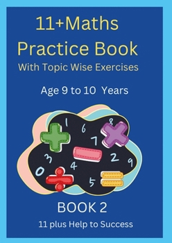 Paperback 11+MATHS Practice Book With topic wise Exercises AGE-9 to 10 Years Book 2 Book
