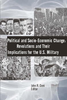 Paperback Political and Socio-Economic Change: Revolutions and Their Implications for The U.S. Military Book