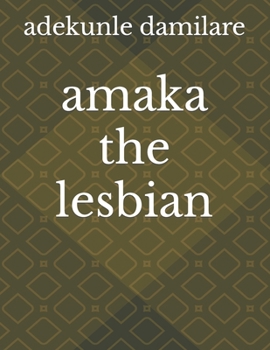 Paperback amaka the lesbian [Large Print] Book