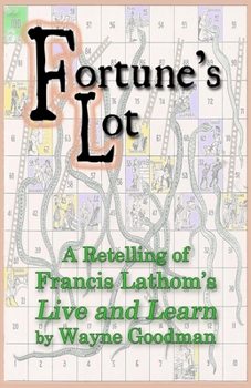 Paperback Fortune's Lot: A retelling of Francis Lathom's Live and Learn Book