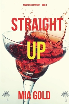 Paperback Straight Up (A Ruby Steele Mystery-Book 4) Book