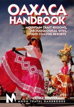 Moon Handbooks: Oaxaca (1st Ed.) - Book  of the Moon Handbooks