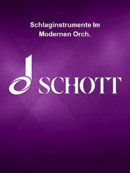 Paperback Schlaginstrumente Im Modernen Orch.: German Language Book