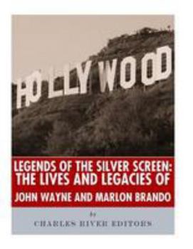Legends of the Silver Screen: The Lives and Legacies of John Wayne and Marlon Brando