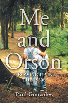 Paperback Me and Orson: Growing Up in the 1950s Book
