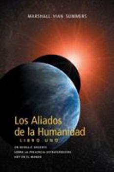 Paperback Los Aliados de La Humanidad Libro Uno (The Allies of Humanity, Book One - Spanish Edition) [Spanish] Book