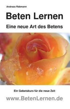 Paperback Beten Lernen: Eine neue Art des Betens [German] Book