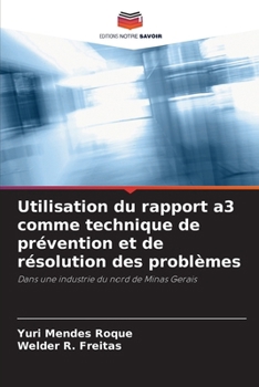 Paperback Utilisation du rapport a3 comme technique de prévention et de résolution des problèmes [French] Book