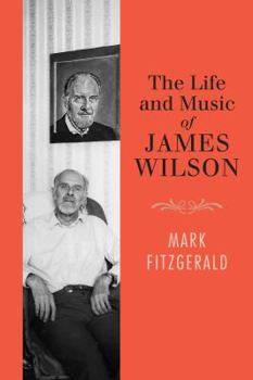 Hardcover The Life and Music of James Wilson Book