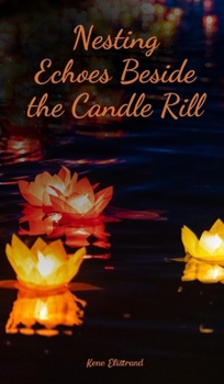 Hardcover Nesting Echoes Beside the Candle Rill Book