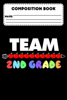 Paperback Composition Book Team 2nd Grade: 2nd Grade Composition Notebook, Back To School Supplies, Ruled Paper For Note Taking, Creative Writing, Study Notes Book