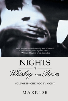 Paperback Nights of Whiskey and Roses: Volume Ii-Chicago by Night Book