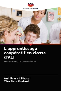 Paperback L'apprentissage coopératif en classe d'AEF [French] Book