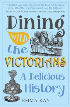 Paperback Dining with the Victorians: A Delicious History Book