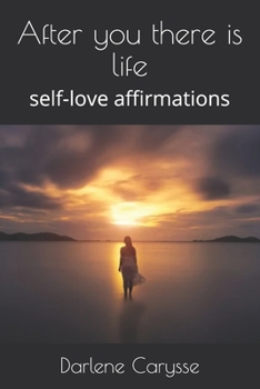 Paperback After you there is life: self-love affirmations Book