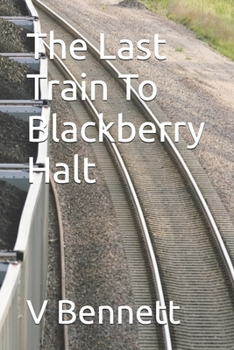 Paperback The Last Train To Blackberry Halt Book