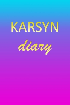 Paperback Karsyn: Journal Diary - Personalized First Name Personal Writing - Letter K Blue Purple Pink Gold Effect Cover - Daily Diaries Book