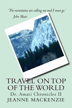 Paperback Travel on Top of the World: Dr. Amati Chronicles Book Two Book