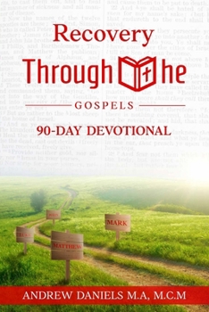 Paperback Recovery Through the Gospel: 90-Day Devotional Book