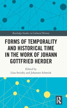 Hardcover Forms of Temporality and Historical Time in the Work of Johann Gottfried Herder Book