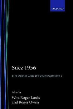 Hardcover Suez 1956: The Crisis and Its Consequences Book