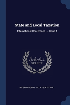 Paperback State and Local Taxation: International Conference ..., Issue 4 Book