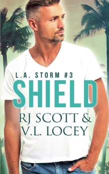 Shield - Book #3 of the L.A. Storm