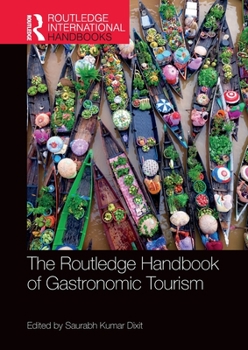 Paperback The Routledge Handbook of Gastronomic Tourism Book