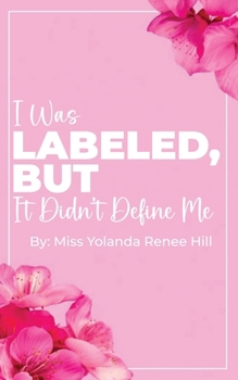 Paperback I Was Labeled But It Didn't Define Me Book