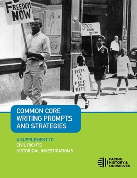 Paperback Common Core Writing Prompts and Strategies: A Supplement to Civil Rights Historical Investigations Book