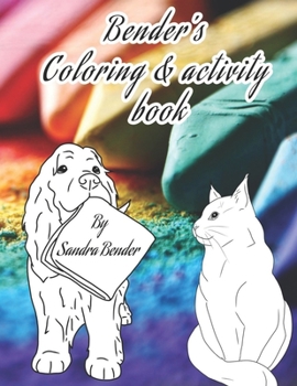 Paperback Bender´s coloring and activity book -Lefthanded edition: 40+ beautiful coloring pages, exciting math puzzles, jokes and delicious recipes are waiting Book