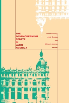 The Postmodernism Debate in Latin America (Boundary 2 : An International Journal of Literature and Culture, Vol 20, No 3 Fall 1993) - Book  of the a boundary 2 book