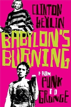 Hardcover Babylon's Burning: From Punk to Grunge Book